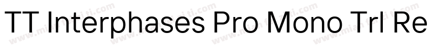 TT Interphases Pro Mono Trl Regular字体转换